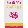 Joy.Ology: The Chemistry of Happiness