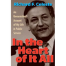 In the Heart of It All: An Unvarnished Account of My Life in Public Service