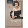 The Historian's Passing: Reading Nella Larsen's Classic Novel as Social and Cultural History