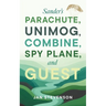 Sander's Parachute, Unimog, Combine, Spy Plane, and Guest