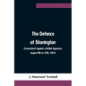 The Defence of Stonington (Connecticut) Against a British Squadron, August 9th to 12th, 1814