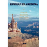 Russian in Arizona: A History of Its Teaching