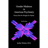 Gender Madness in American Psychiatry: Essays From the Struggle for Dignity