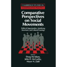 Comparative Perspectives on Social Movements: Political Opportunities, Mobilizing Structures, and Cultural Framings