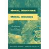 Moral Warriors, Moral Wounds: The Ministry of the Christian Ethic
