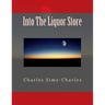 Into the Liquor Store