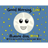 Good Morning, Luna: Buenos Días, Moon