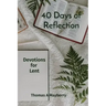 40 Days of Reflection: Devotions for Lent