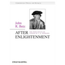 After Enlightenment: The Post-Secular Vision of J. G. Hamann