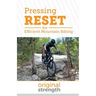 Pressing RESET for Efficient Mountain Biking
