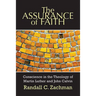 The Assurance of Faith: Conscience in the Theology of Martin Luther and John Calvin