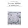 The Origins of Rhetoric in Ancient Greece