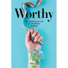 Worthy: The Memoir of an Ex-Mormon Lesbian
