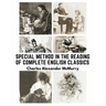 Special Method in the Reading of Complete English Classics: In the Grades of the Common School