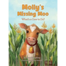 Molly's Missing Moo: What's a Cow to Do?