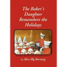 The Baker's Daughter Remembers the Holidays