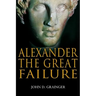 Alexander the Great Failure: The Collapse of the Macedonian Empire