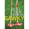 Gawky: Tales of an Extra Long Awkward Phase