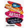 The Introverted Artist: Defending My Art, My Way, Myself