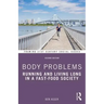 Body Problems: Running and Living Long in a Fast-Food Society