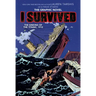 I Survived the Sinking of the Titanic, 1912: A Graphic Novel (I Survived Graphic Novel #1): Volume 1