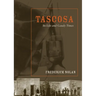 Tascosa: Its Life and Gaudy Times