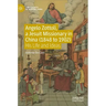 Angelo Zottoli, a Jesuit Missionary in China (1848 to 1902): His Life and Ideas