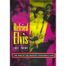 Refried Elvis: The Rise of the Mexican Counterculture
