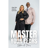 Master Your Fears: Kings Take Serpents by the Tail