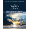 The Problem of Pain Study Guide: A Bible Study on the C.S. Lewis Book The Problem of Pain