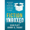 Fiction Unboxed: How Two Authors Wrote and Published a Book in 30 Days, From Scratch, In Front of the World