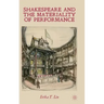Shakespeare and the Materiality of Performance