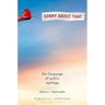 Sorry about That: The Language of Public Apology