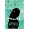 Freedom (A Southern Girl's Truth)