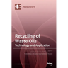 Recycling of Waste Oils: Technology and Application: Technology and Application: Technology and Application