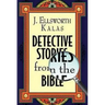 Detective Stories from the Bible