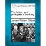 The History and Principles of Banking.