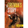 A Fireman's Story