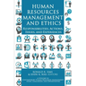 Human Resources Management and Ethics: Responsibilities, Actions, Issues, and Experiences