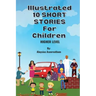 Illustrated 10 Shorts Stories for Children (Higher Level)