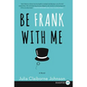 Be Frank With Me LP