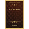 Who Walk Alone