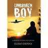 Unbroken Boy: a memoir of hope and survival