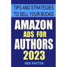 Amazon Ads for Authors: Tips and Strategies to Sell Your Books