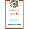 Balanced Wonder: Experiential Sources of Imagination, Virtue, and Human Flourishing