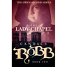 The Lady Chapel: The Owen Archer Series - Book Two
