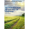 An Introduction to Theories of Learning