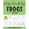 How to Draw Frogs for Kids