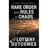 Rare Order and Rules in Chaos of Lottery Outcomes