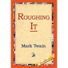 Roughing It